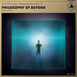 Dean Hurley - Anthology Resource Vol. Ii: Philosophy Of Beyond  LP LP